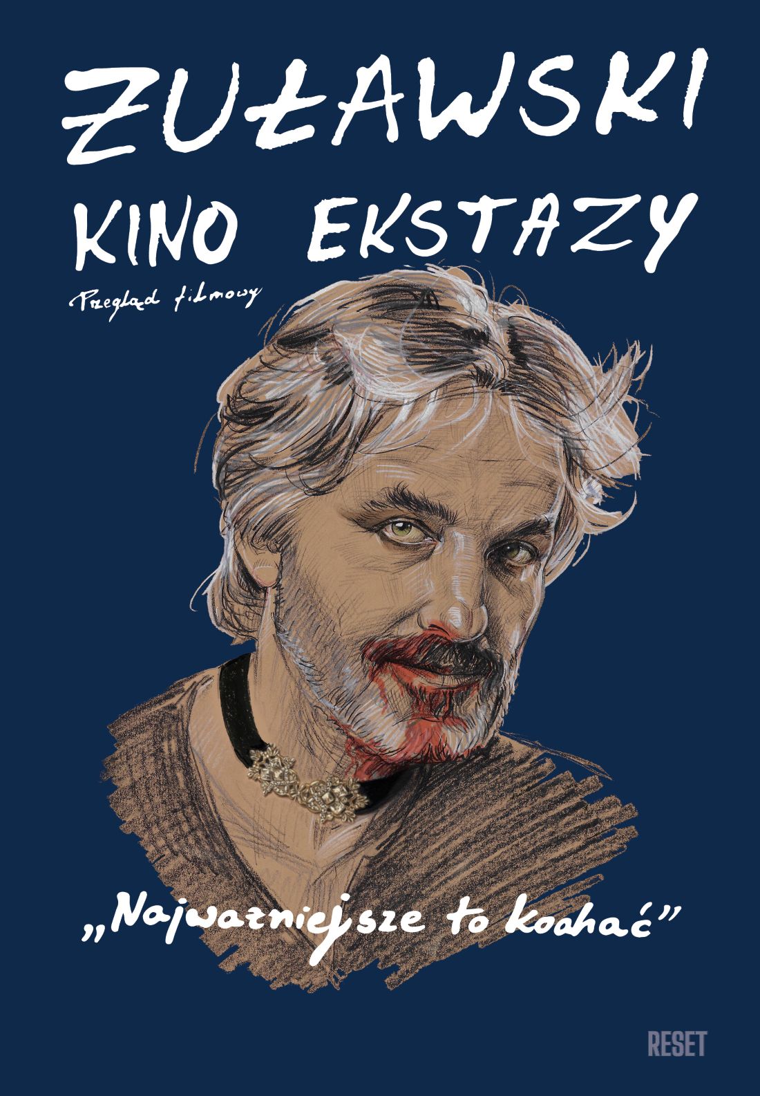 portret - szkic na granatowym tle - mężczyzny z siwymi włosami i okrwawioną brodą, wąsem. ręcznie napisany tytuł filmu najważniejsze to kochać i tytuł cyklu KINO EKSTAZY