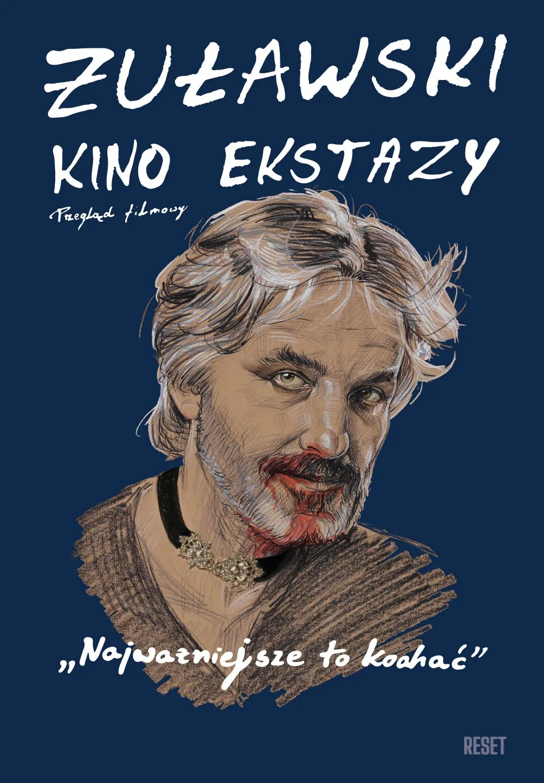 portret - szkic na granatowym tle - mężczyzny z siwymi włosami i okrwawioną brodą, wąsem. ręcznie napisany tytuł filmu najważniejsze to kochać i tytuł cyklu KINO EKSTAZY